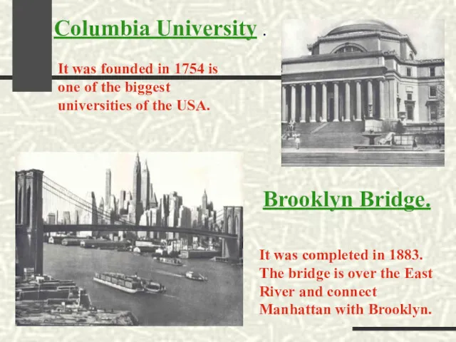 Columbia University . It was founded in 1754 is one