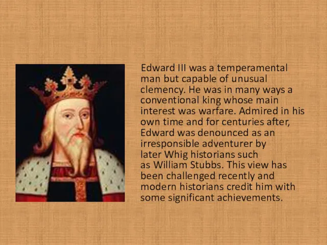 Edward III was a temperamental man but capable of unusual