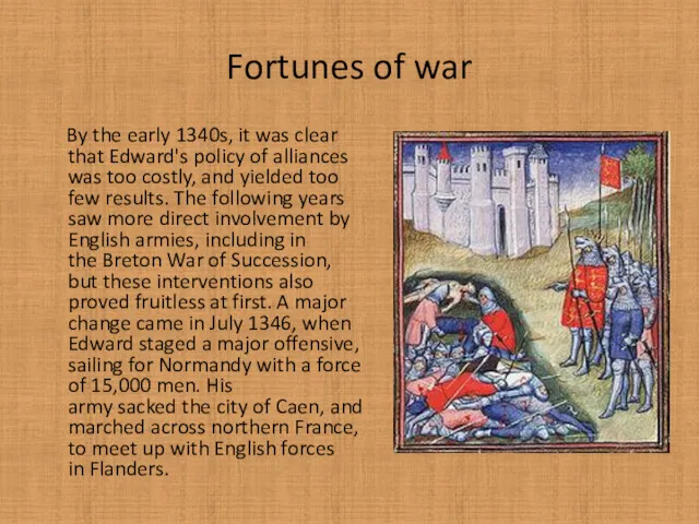 Fortunes of war By the early 1340s, it was clear