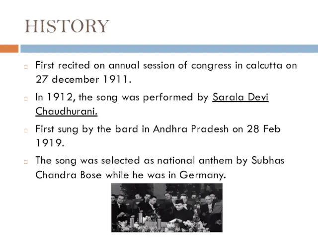 HISTORY First recited on annual session of congress in calcutta on 27 december