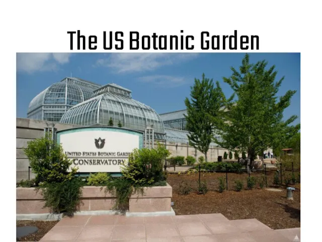 The US Botanic Garden