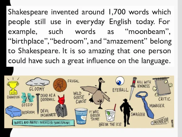 Shakespeare invented around 1,700 words which people still use in