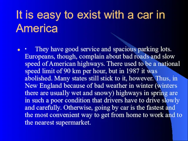 It is easy to exist with a car in America