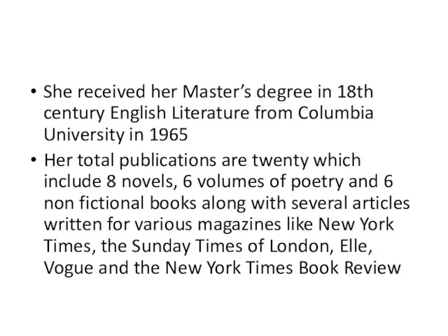 She received her Master’s degree in 18th century English Literature