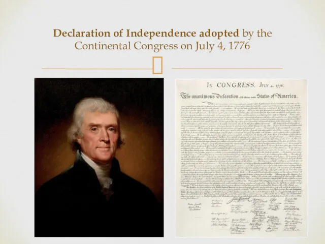 Declaration of Independence adopted by the Continental Congress on July 4, 1776