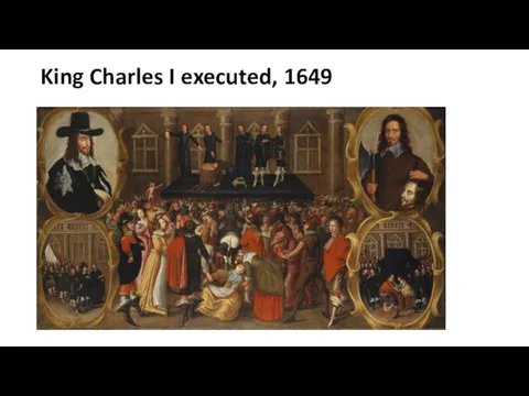 King Charles I executed, 1649
