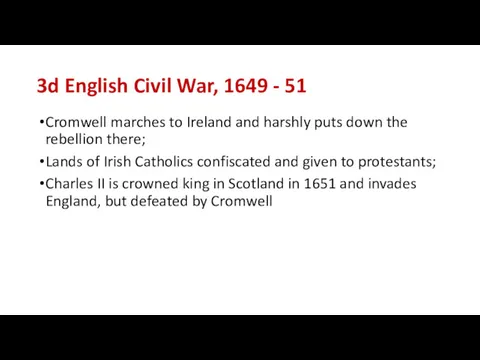 3d English Civil War, 1649 - 51 Cromwell marches to