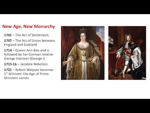 New Age, New Monarchy 1701 – The Act of Settlement;