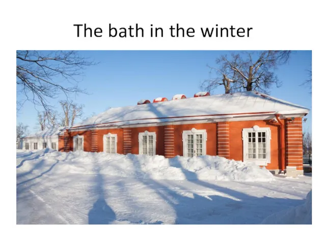 The bath in the winter