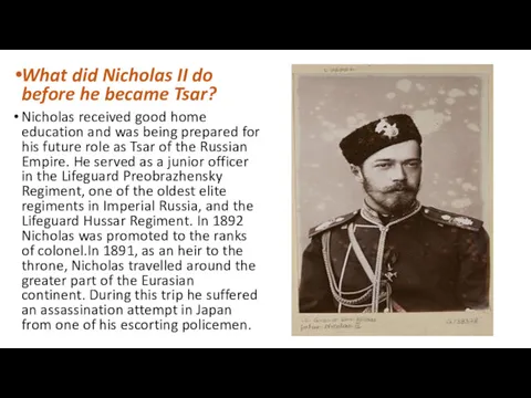 What did Nicholas II do before he became Tsar? Nicholas received good home
