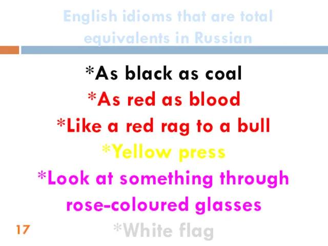 English idioms that are total equivalents in Russian *As black