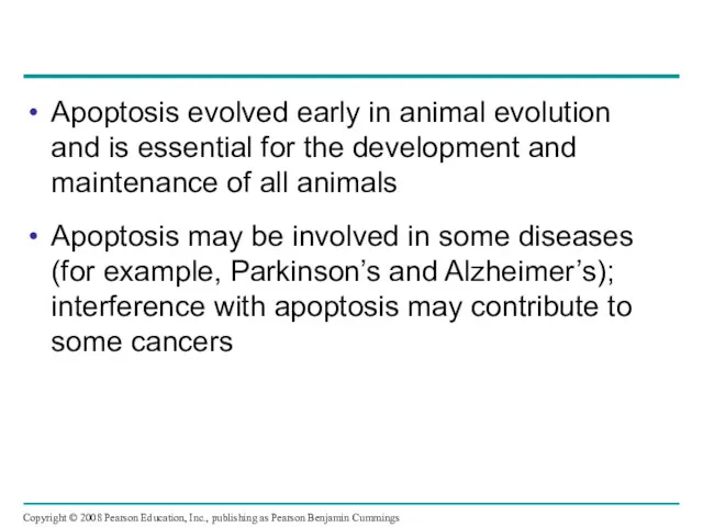Apoptosis evolved early in animal evolution and is essential for the development and