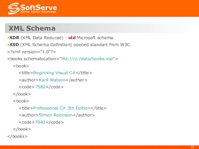 XML Schema XDR (XML Data Reduced) - old Microsoft schema.
