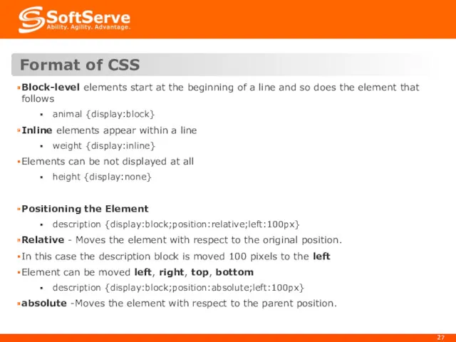 Format of CSS Block-level elements start at the beginning of