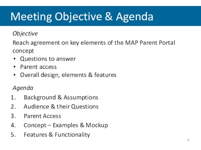 Meeting Objective & Agenda Objective Reach agreement on key elements