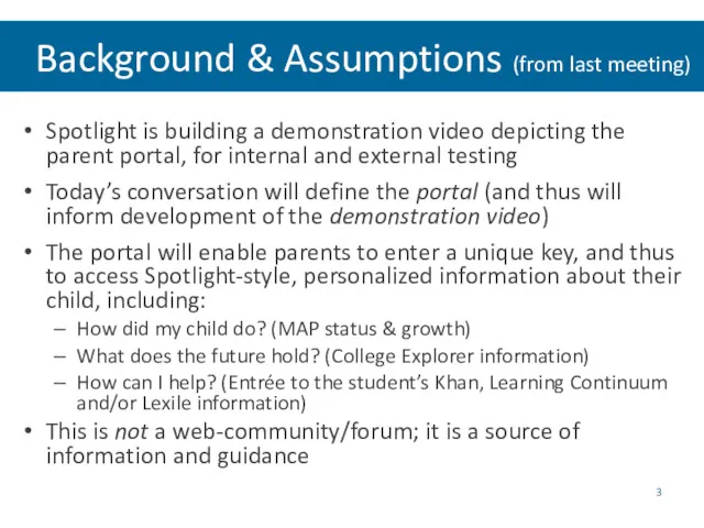 Spotlight is building a demonstration video depicting the parent portal,