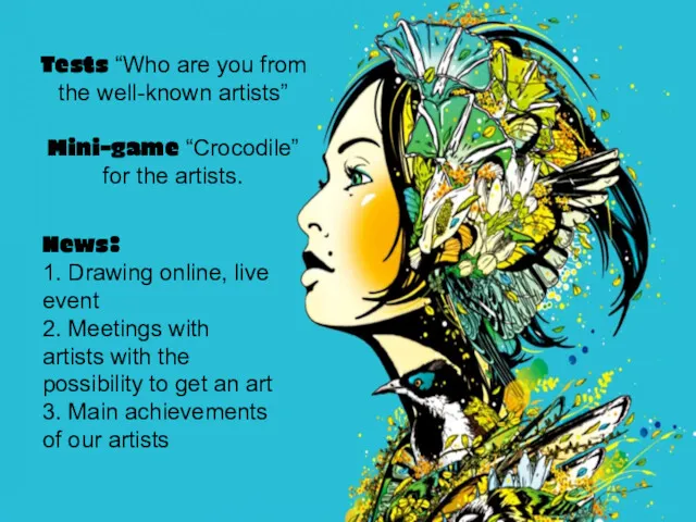 News: 1. Drawing online, live event 2. Meetings with artists