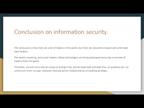Conclusion on information security. The conclusion is that there are a lot of
