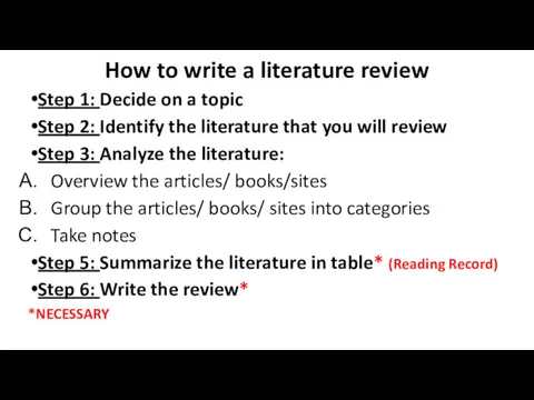 How to write a literature review Step 1: Decide on
