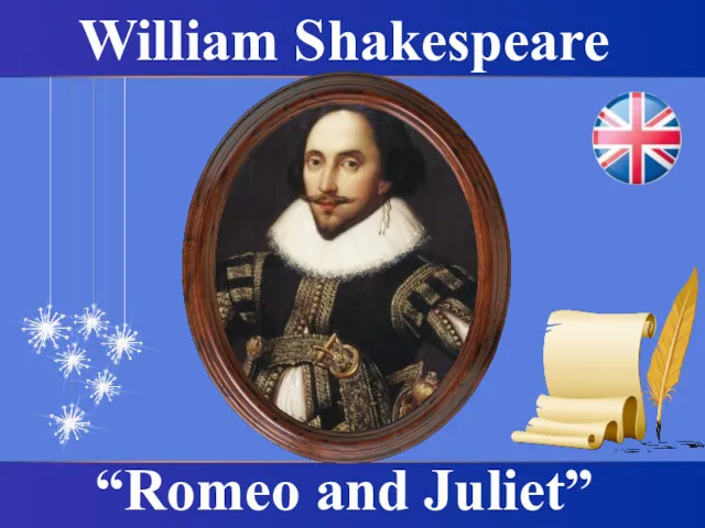 William Shakespeare “Romeo and Juliet”