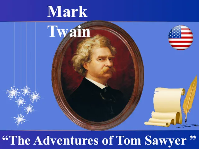 Mark Twain “The Adventures of Tom Sawyer ”