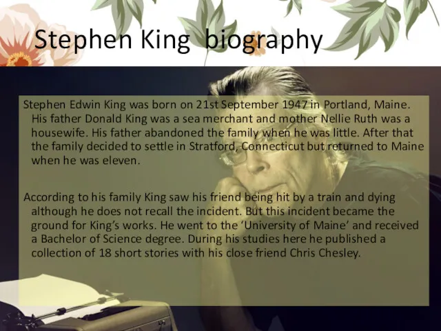Stephen King biography Stephen Edwin King was born on 21st