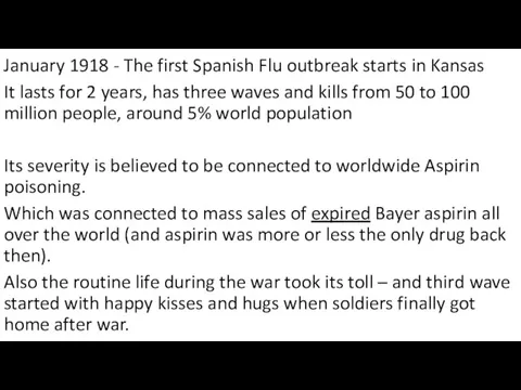 January 1918 - The first Spanish Flu outbreak starts in