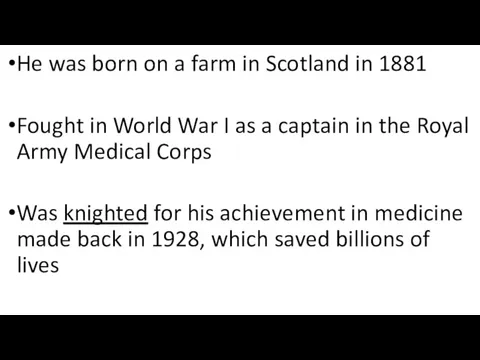He was born on a farm in Scotland in 1881