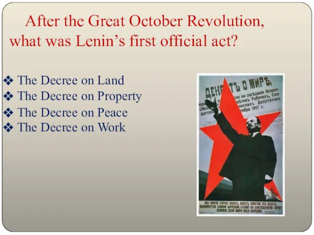 After the Great October Revolution, what was Lenin’s first official act? The Decree