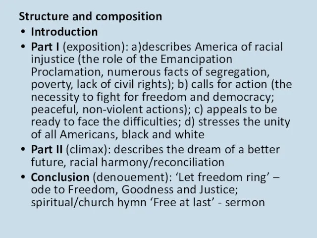 Structure and composition Introduction Part I (exposition): a)describes America of racial injustice (the