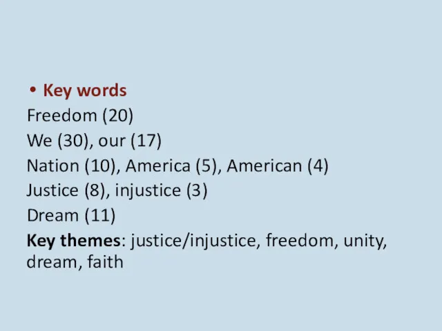 Key words Freedom (20) We (30), our (17) Nation (10), America (5), American
