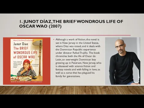 1. JUNOT DÍAZ, THE BRIEF WONDROUS LIFE OF OSCAR WAO