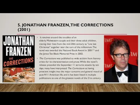 5. JONATHAN FRANZEN, THE CORRECTIONS (2001) It revolves around the