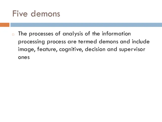 Five demons The processes of analysis of the information processing