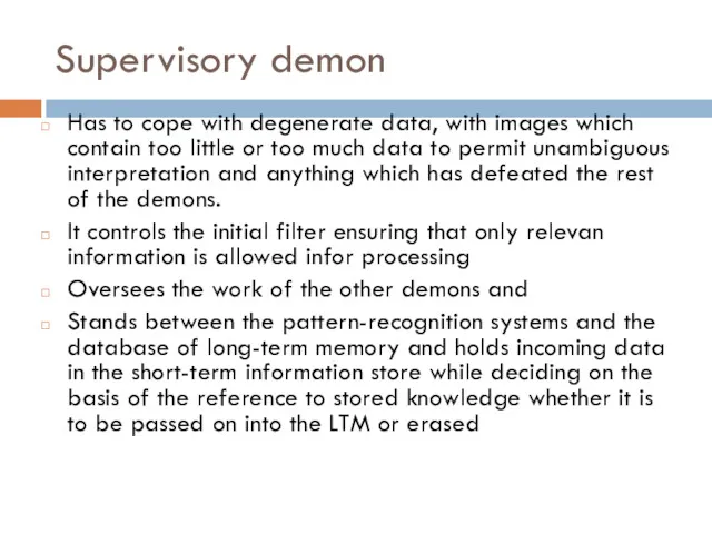 Supervisory demon Has to cope with degenerate data, with images