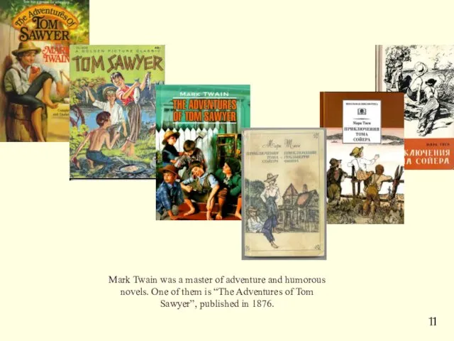 Mark Twain was a master of adventure and humorous novels. One of them