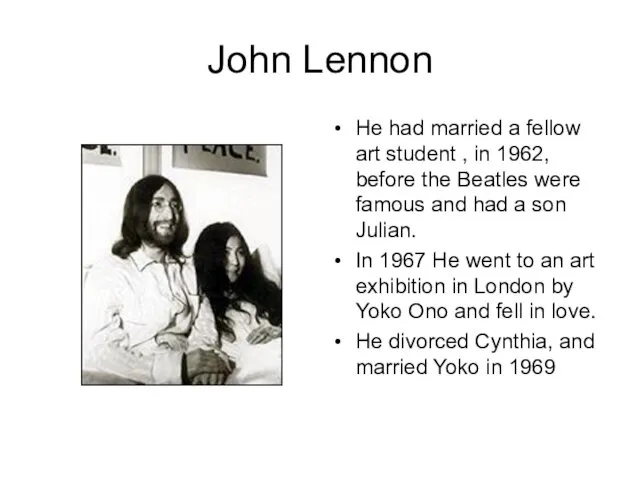 John Lennon He had married a fellow art student ,