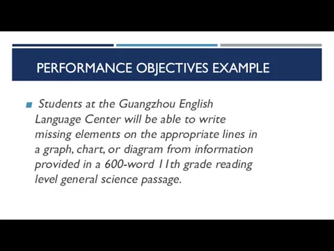 PERFORMANCE OBJECTIVES EXAMPLE Students at the Guangzhou English Language Center