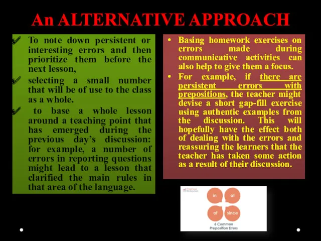 An ALTERNATIVE APPROACH Basing homework exercises on errors made during communicative activities can