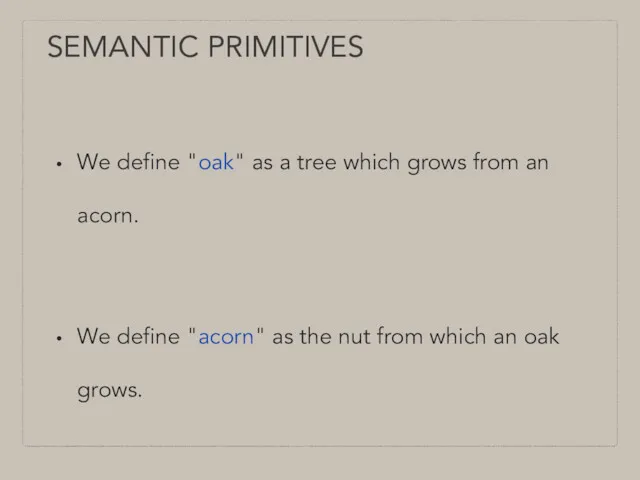 We define "oak" as a tree which grows from an