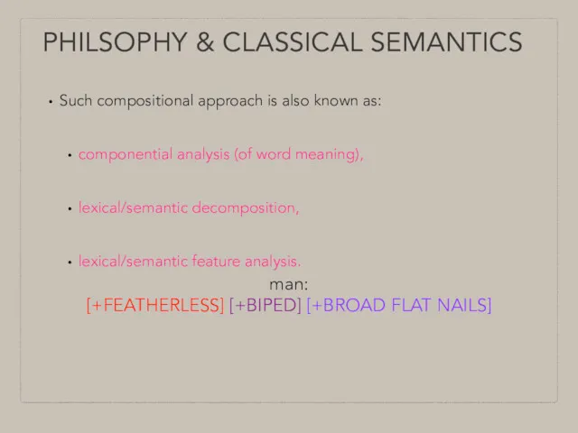 Such compositional approach is also known as: componential analysis (of