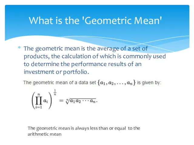 The geometric mean is the average of a set of