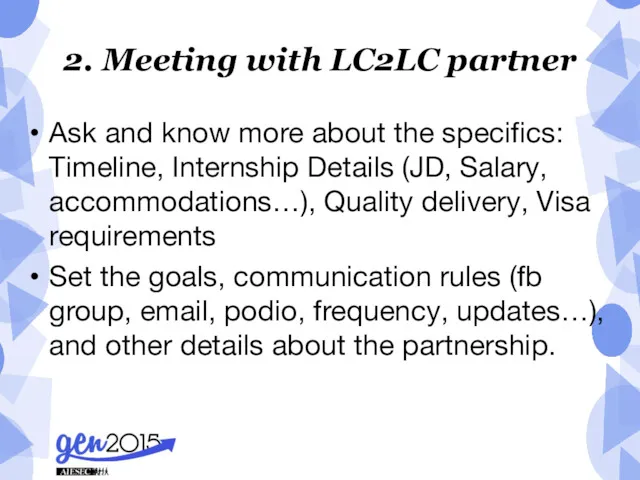 2. Meeting with LC2LC partner Ask and know more about the specifics: Timeline,