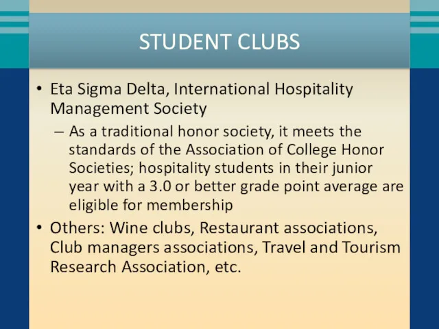 STUDENT CLUBS Eta Sigma Delta, International Hospitality Management Society As