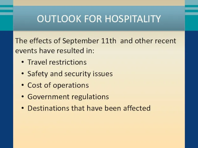 OUTLOOK FOR HOSPITALITY The effects of September 11th and other