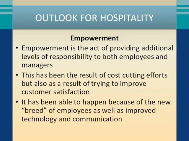 OUTLOOK FOR HOSPITALITY Empowerment Empowerment is the act of providing