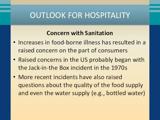 OUTLOOK FOR HOSPITALITY Concern with Sanitation Increases in food-borne illness