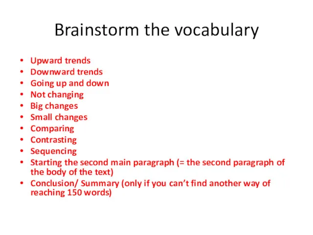 Brainstorm the vocabulary Upward trends Downward trends Going up and