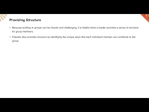 Providing Structure Because working in groups can be chaotic and