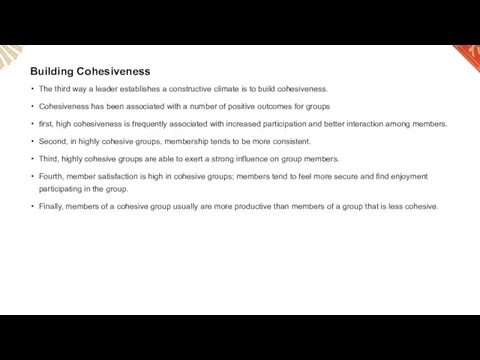 Building Cohesiveness The third way a leader establishes a constructive